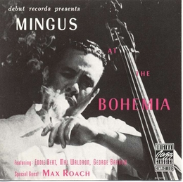 Image du média "MINGUS AT THE BOHEMIA de Charles MINGUS"