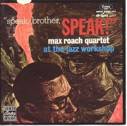 Image du média "SPEAK, BROTHER, SPEAK! de Max ROACH"