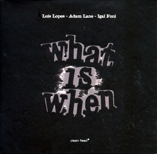 Couverture WHAT IS WHEN de Luís LOPES, ADAM LANE, IGAL FONI