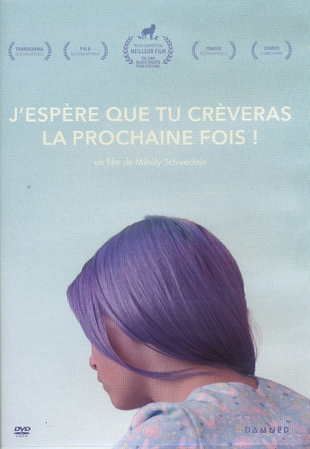 Couverture J'ESPÈRE QUE TU CRÈVERAS LA PROCHAINE FOIS ! de Mihály SCHWECHTJE