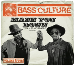 Image du média "BASS CULTURE VOL.4 - MASH YOU DOWN - 1978-1985"