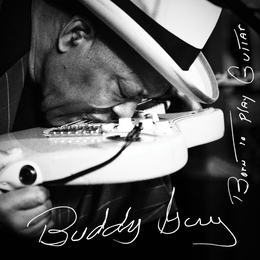 Image du média "BORN TO PLAY GUITAR de Buddy GUY"