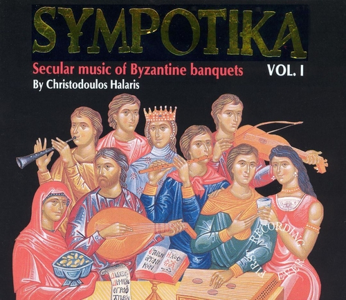 Couverture SYMPOTIKA VOL.I: SECULAR MUSIC OF BYZANTINE BANQUETS de Christodoulos HALARIS