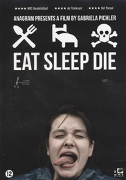 Image du média "EAT SLEEP DIE de Gabriela PICHLER"