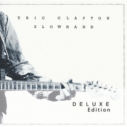 Image du média "SLOWHAND (DELUXE EDITION) de Eric CLAPTON"