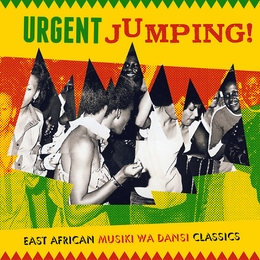 Image du média "URGENT JUMPING! EAST AFRICAN MUSIKI WA DANSI CLASSICS"