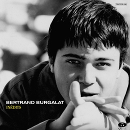 Image du média "INEDITS de Bertrand BURGALAT"