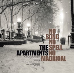 Image du média "NO SONG NO SPELL NO MADRIGAL de THE APARTMENTS"