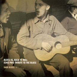 Image du média "BLUES VS ROCK AND ROLL-ELVIS PAYS TRIBUTE TO THE BLUES de RHYTHM AND BLUES/ROCK AND ROLL"