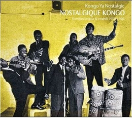 Image du média "NOSTALGIQUE KONGO. RUMBAS LINGALA, SWAHILI, KIKONGO & DOUALA"