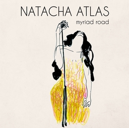 Image du média "MYRIAD ROAD de Natacha ATLAS"