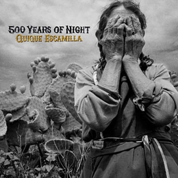 Image du média "500 YEARS OF NIGHT de Quique ESCAMILLA"