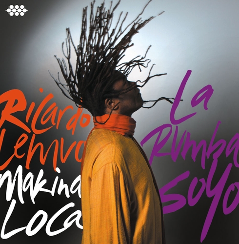 Couverture LA RUMBA SOYO de Ricardo LEMVO & MAKINA LOCA