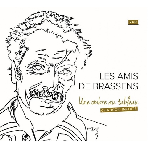 Couverture CHANSON INÉDITE UNE OMBRE AU TABLEAU de LES AMIS DE BRASSENS