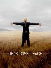 Image du média "JEUX D'INFLUENCE de Jean-Xavier de LESTRADE"