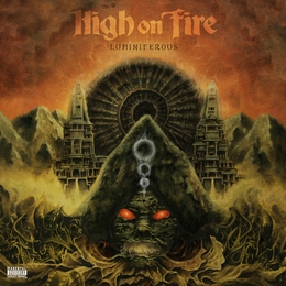 Image du média "LUMINIFEROUS de HIGH ON FIRE"