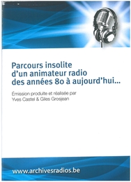 Image du média "PARCOURS INSOLITE D'UN ANIMATEUR RADIO DES ANNÉES 80 A...(1) de Yves CASTEL ET GILLES GROSJEAN"