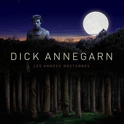 Couverture LES ANNÉES NOCTURNES de Dick ANNEGARN