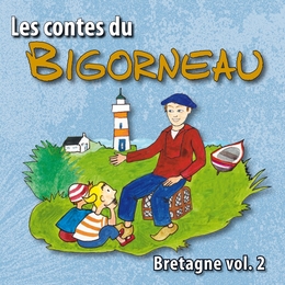 Image du média "LES CONTES DU BIGORNEAU: VOL.2 de CONTE TRADITIONNEL FRANCE - BRETAGNE"