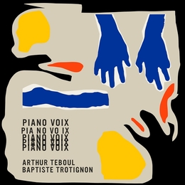 Image du média "PIANO VOIX de Arthur TEBOUL & BAPTISTE TROTIGNON"