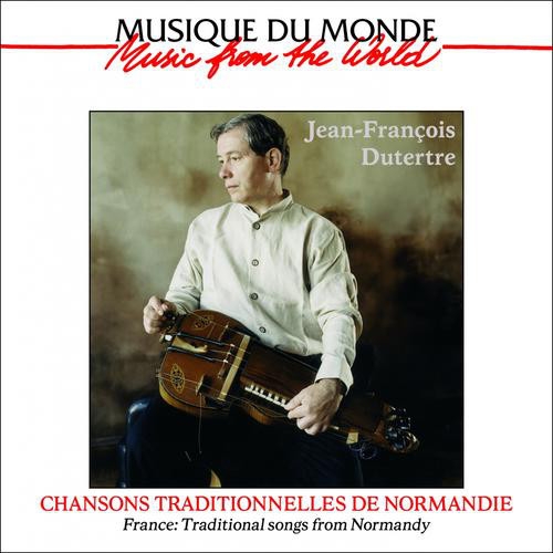 Couverture CHANSONS TRADITIONNELLES DE NORMANDIE de Jean-François DUTERTRE