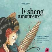 Image du média "LE SHENG AMOUREUX de Claude CLÉMENT"