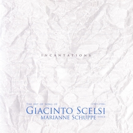 Image du média "INCANTATIONS (SAUH I-IV/ TAIAGARU/ HÔ) de Giacinto SCELSI"