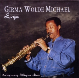 Image du média "LOGA: CONTEMPORARY ETHIOPIAN MUSIC de Girma Wolde MICHAEL"