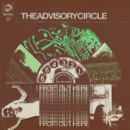 Image du média "FROM OUT HERE de THE ADVISORY CIRCLE"