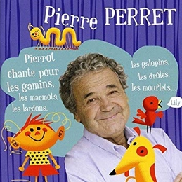 Image du média "PIERROT CHANTE POUR LES GAMINS, LES MARMOTS, LES LARDONS de Pierre PERRET"