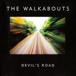 Image du média "DEVIL'S ROAD (DELUXE EDITION) de THE WALKABOUTS"