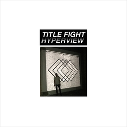 Image du média "HYPERVIEW de TITLE FIGHT"