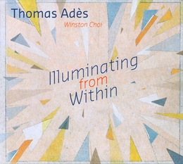 Image du média "ILLUMINATING FROM WITHIN de Thomas ADÈS"