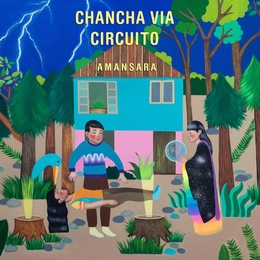 Image du média "AMANSARA de CHANCHA VIA CIRCUITO"