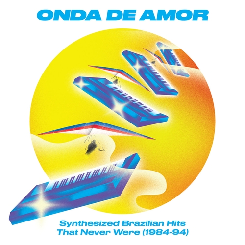 Couverture ONDA DE AMOR: SYNTHESIZED BRAZILIAN HITS THAT NEVER WERE