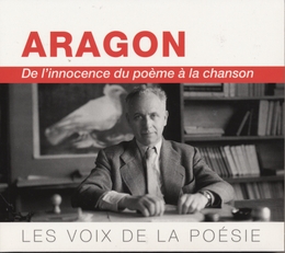 Image du média "ARAGON : DE L'INNOCENCE DU POÈME À LA CHANSON"