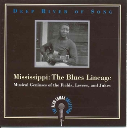 Image du média "DEEP RIVER OF SONG: MISSISSIPPI, THE BLUES LINEAGE de DELTA MISSISSIPPI"