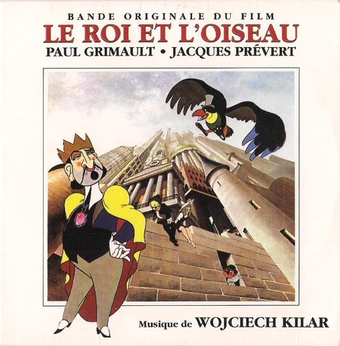 Couverture LE ROI ET L'OISEAU de Wojciech KILAR