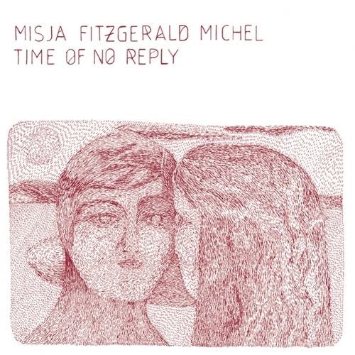 Couverture TIME OF NO REPLY de Misja FITZGERALD-MICHEL