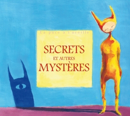 Image du média "SECRETS ET AUTRES MYSTÈRES"