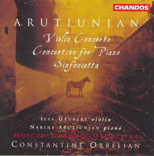 Couverture CONCERTO VIOLON / SINFONIETTA / CONCERTINO PIANO de Alexandre Grigori ARUTIUNIAN