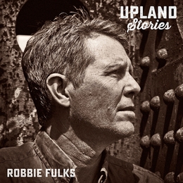 Image du média "UPLAND STORIES de Robbie FULKS"