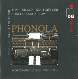 Image du média "PHONOLA (JOHNSON/ MÜLLER/ NANCARROW) de Wolfgang HEISIG"