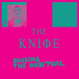 Image du média "SHAKING THE HABITUAL de THE KNIFE"