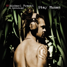 Image du média "STAY HUMAN de Michael FRANTI & SPEARHEAD"