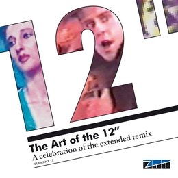 Image du média "THE ART OF THE 12" - A CELEBRATION, OF THE EXTENDED REMIX"