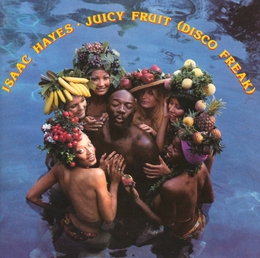 Image du média "JUICY FRUIT (DISCO FREAK) de Isaac HAYES"