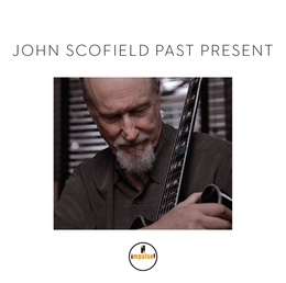 Image du média "JOHN SCOFIELD PAST PRESENT de John SCOFIELD"