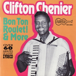 Image du média "BON TON ROULET & MORE de Clifton CHENIER"