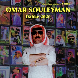 Image du média "DABKE 2020 (FOLK AND POP SOUNDS OF SYRIA) de Omar SOULEYMAN"